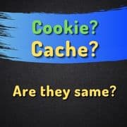 What are the Difference Between Cache and Cookie