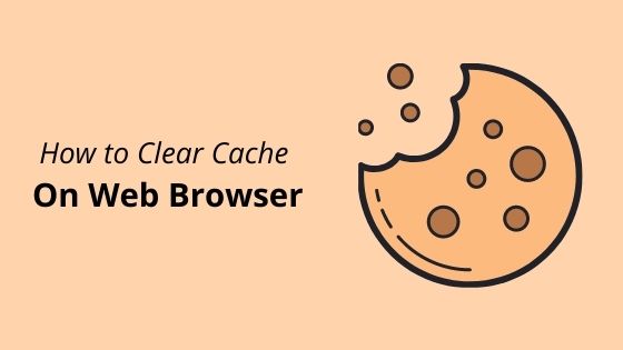 clear cache on web browser