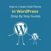 How to Create Child Theme in WordPress (Step By Step Guide)
