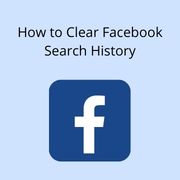 How to Clear Facebook Search History