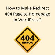 How to Make Redirect 404 Page to Homepage in WordPress