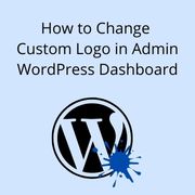 How to Change Custom Logo in Admin WordPress Dashboard