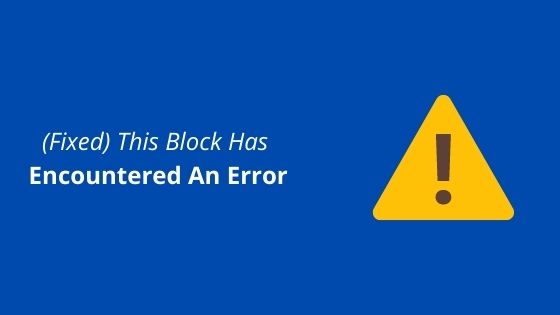 This block has encountered an error and cannot be previewed