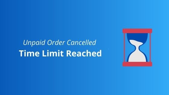 unpaid order cancelled