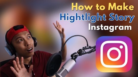 how to make highlights on instagram