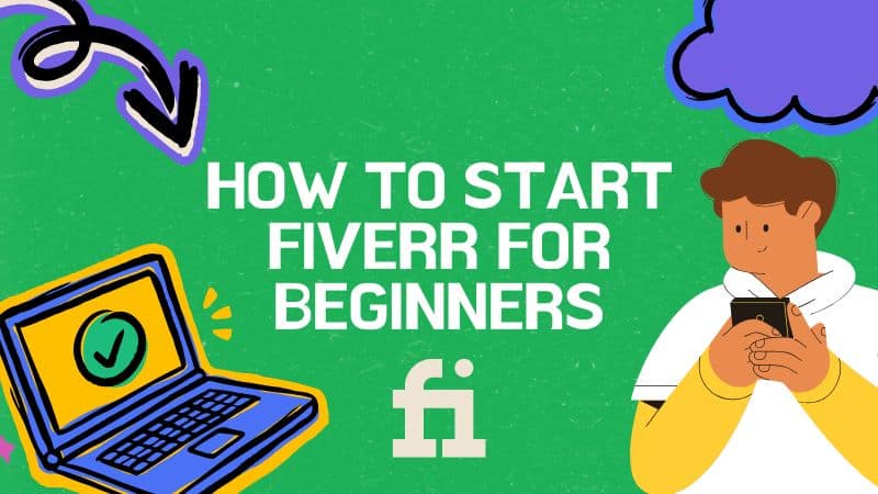 How To Start Fiverr For Beginners