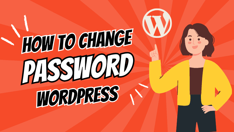 3 Steps How to Change WordPress Password